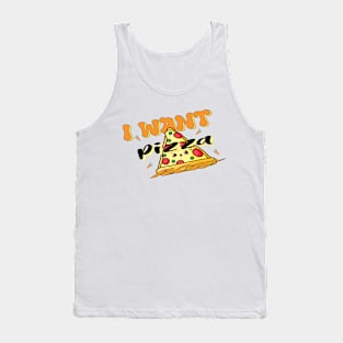 I Want Pizza: Cool Pizza Near Me Tank Top